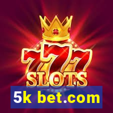 5k bet.com